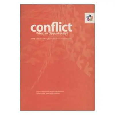 Conflict - what an Opportunity! - COME - COnflict ManagEment for Actors in EVS Projects (Jolana 