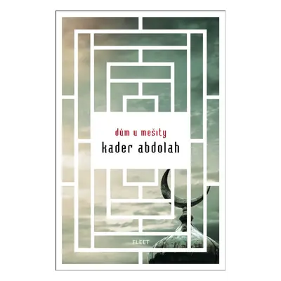 Dům u mešity - Kader Abdolah (Kader Abdolah)