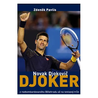 Djoker Novak Djokovič (Zdeněk Pavlis)