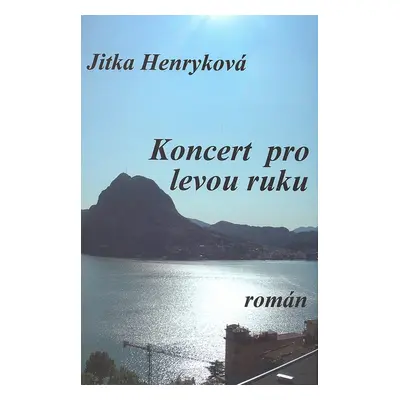 Koncert pro levou ruku (Jitka Henryková)