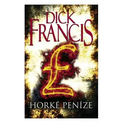 Horké peníze (Dick Francis)