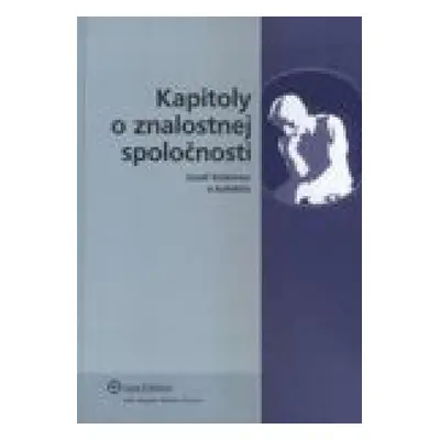 Kapitoly o znalostnej spoločnosti (Jozef Kelemen) (slovensky)