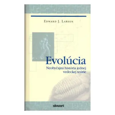 Evolúcia (Larson Edward J.) (slovensky)