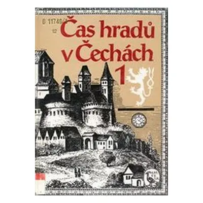 Čas hradů v Čechách (Milan Mysliveček | Františka Vrbenská | Ludmila Koubová)