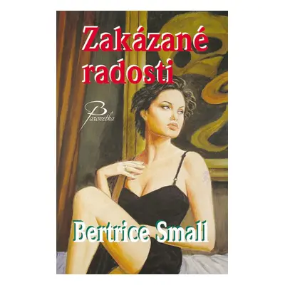 Zakázané radosti (Bertrice Small)