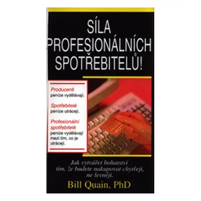 Síla profesionálních spotřebitelů (Bill Quain)