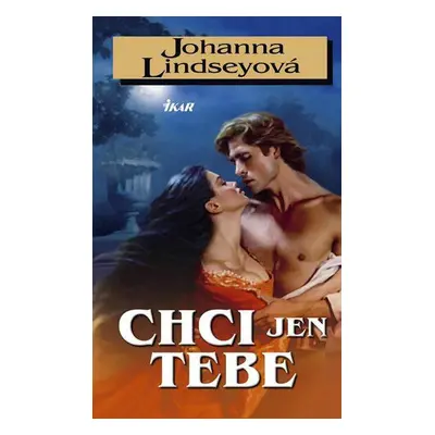 Chci jen tebe (Johanna Lindsey)