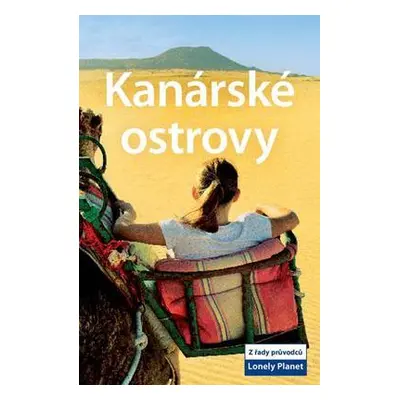 Kanárské ostrovy - Lonely Planet (Renáta Fučíková)