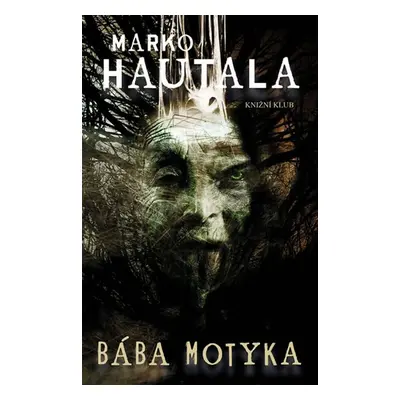 Bába Motyka (Marko Hautala)