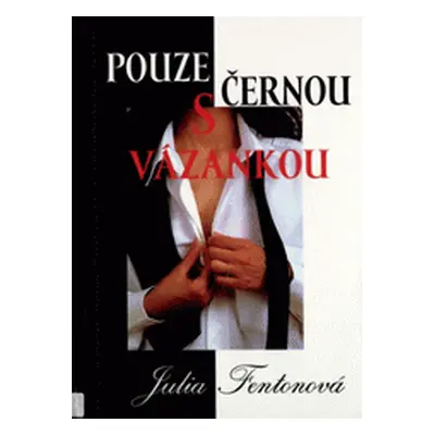 Pouze s černou vázankou (Julia Fentonová)