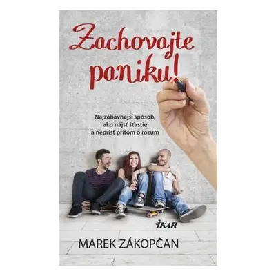 Zachovajte paniku! (Marek Zákopčan) (slovensky)