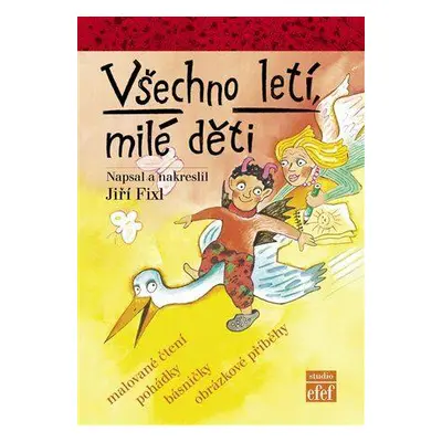 Všechno letí, milé děti (Jiří Fixl)