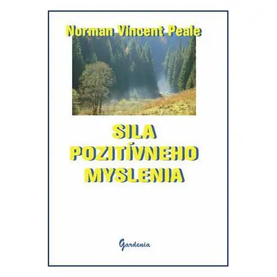 Sila pozitívneho myslenia (Norman Vincent Peale) (slovensky)