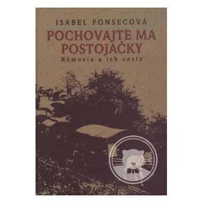 Pochovajte ma postojačky (Isabel Fonseca) (slovensky)