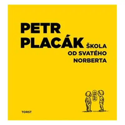 Škola od svatého Norberta (Petr Placák)