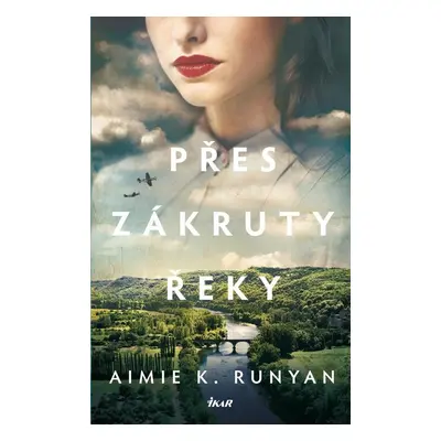 Přes zákruty řeky (Aimie K. Runyan)