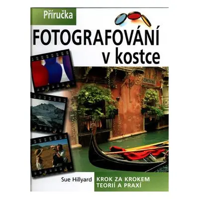 Fotografování v kostce (Sue Hillyard)