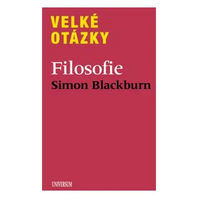 Velké otázky. Filosofie (Blackburn Simon)