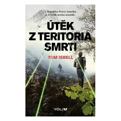 Útěk z teritoria smrti (Isbell Tom)