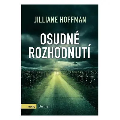 Osudné rozhodnutí (Jilliane Hofmann)