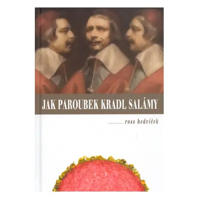 Jak Paroubek kradl salámy (Ross Hedvíček)