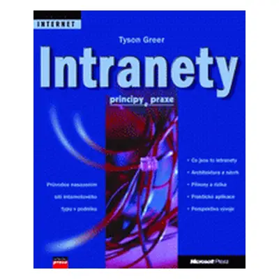 Intranety : principy a praxe (Greer, Tyson,Dostálová, Ivona)