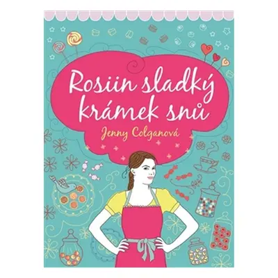 Rosiin sladký krámek snů (Jenny Colgan)