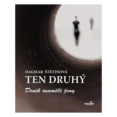 Ten druhý (Dagmar Štětinová)