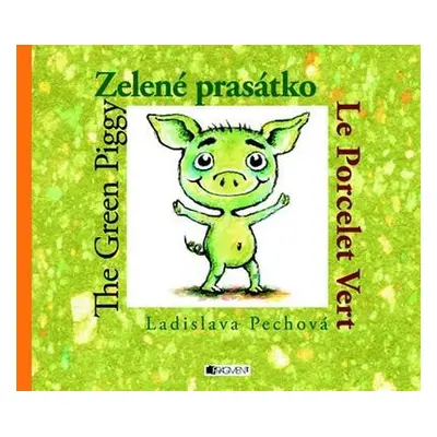 Zelené prasátko (Ladislava Pechová)