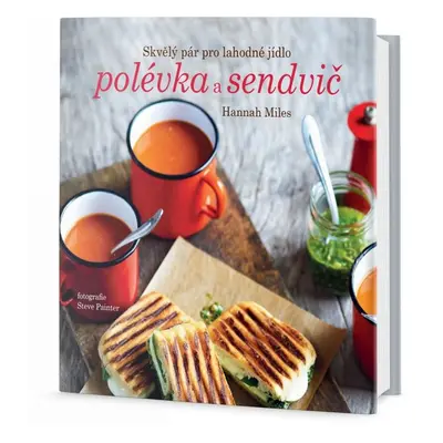 Polévka a sendvič (Miles Hannah)