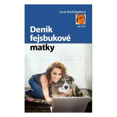 Deník fejsbukové matky (Lucie Nachtigallová)