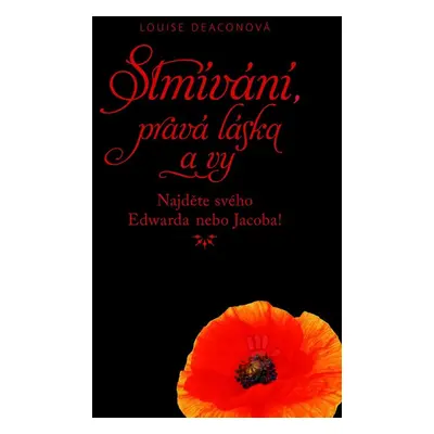 Stmívání, pravá láska a vy (Louise Deaconová)