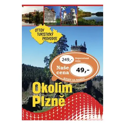 Okolím Plzně Ottův turistický průvodce (Ivo Paulík)