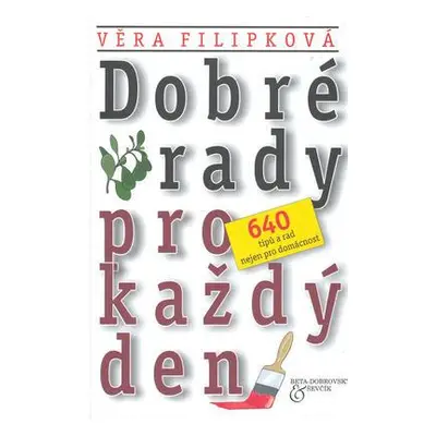 Dobré rady pro každý den (Věra Filipková)