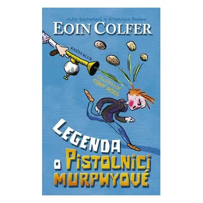 Legenda o pistolnici Murphyové (Eoin Colfer)