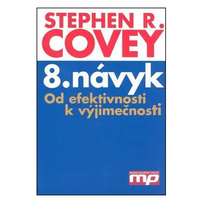 8. návyk - Stephen R. Covey (Stephen R. Covey)