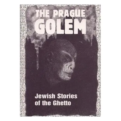 The Prague Golem (Harald Salfellner)