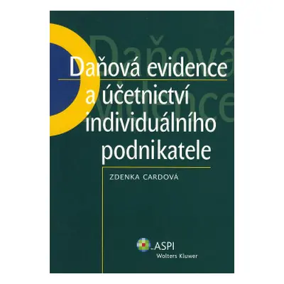 Daňová evidence a účetnictví individuálního podnikatele (Zdenka Cardová)