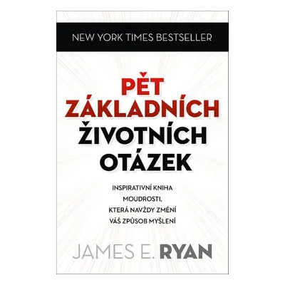 Pět základních životních otázek (Ryan James E.)