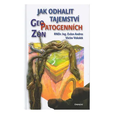 Jak odhalit tajemství geopatogenních zón (Václav Vokolek)