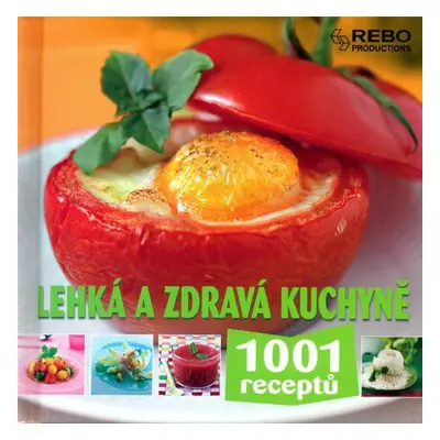 Lehká a zdravá kuchyně - 1001 receptů