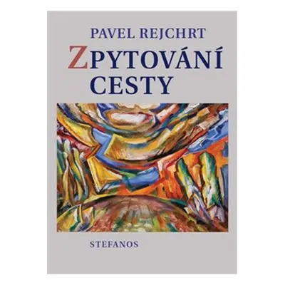 Zpytování cesty (Rejchrt Pavel)