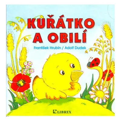 Kuřátko a obilí (František Hrubín)