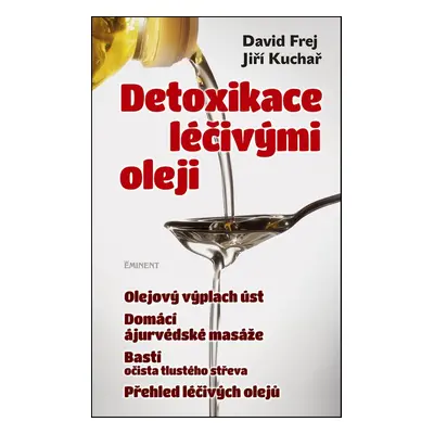 Detoxikace léčivými oleji (MUDr. David Frej)