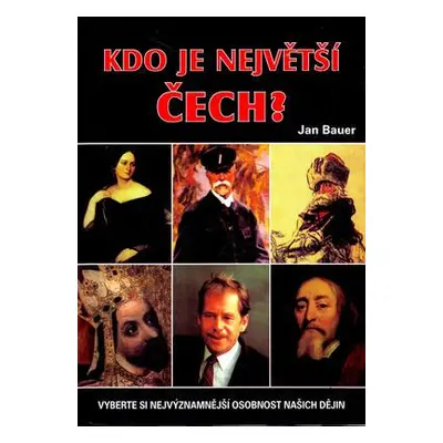 Kdo je největší Čech? (Jan Bauer)