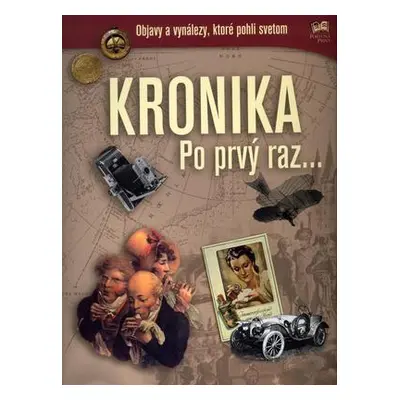 Kronika po prvý raz... (Kolektív autorov) (slovensky)