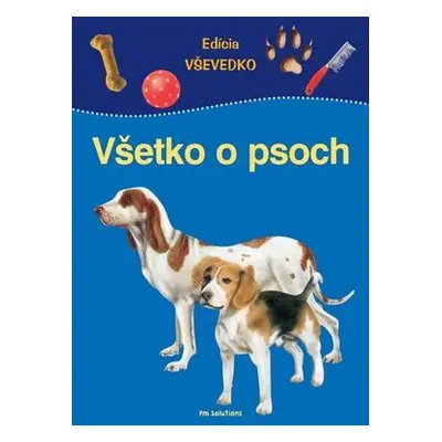 Všetko o psoch - Edícia VŠEVEDKO (Margot Hellmiss) (slovensky)