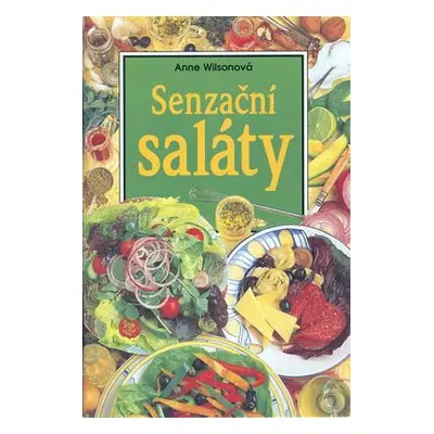 Senzační saláty (Anne Wilsonová)