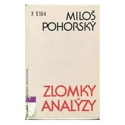 Zlomky analýzy (Miloš Pohorský)