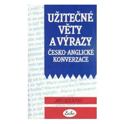 Užitečné věty a výrazy česko-anglické konverzace (Jiří Olšovský)